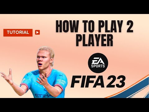 How do you Play 2 Player on FIFA 23