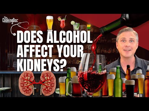 Does Alcohol Affect Your Kidneys? | The Cooking Doc®