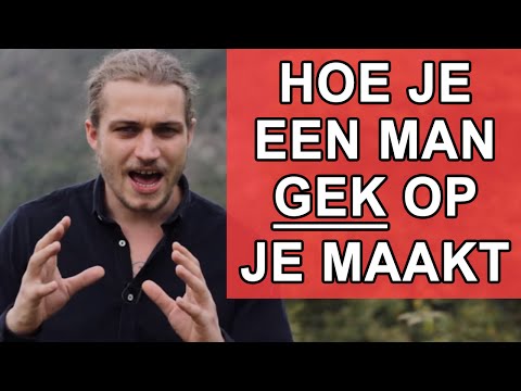 Hoe krijg / maak ik een man gek op me? Top 3 dingen die je kan doen