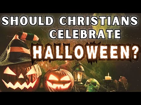 Should Christians Celebrate Halloween?