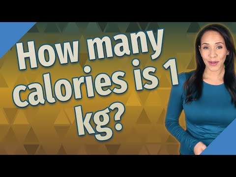 How many calories is 1 kg?