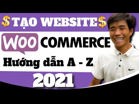 Hướng dẫn Woocommerce từ A - Z (FULL) -  Cách tạo website bán hàng chuyên nghiệp chuẩn SEO