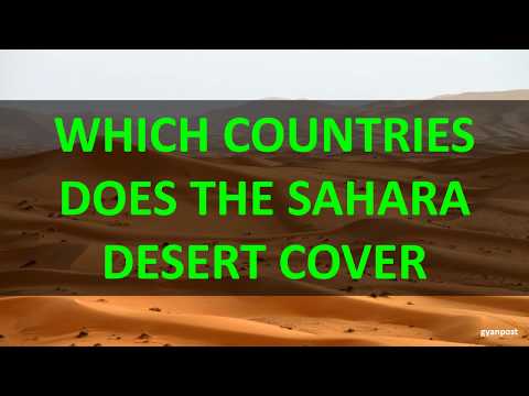 WHICH COUNTRIES DOES THE SAHARA DESERT COVER