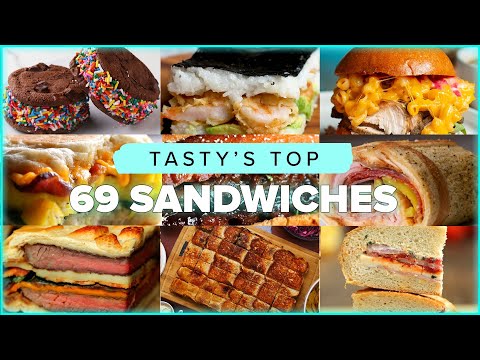 Tasty's Top 69 Sandwiches