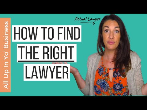 Choosing a Lawyer: How to Find a Lawyer &  How to Choose a GOOD Lawyer