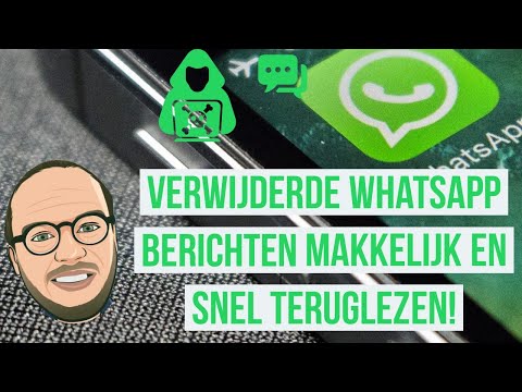 LEES ALTIJD VERWIJDERDE WHATSAPP BERICHTEN TERUG - HANDIG